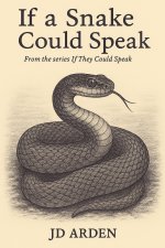 If a Snake Could Speak