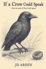 If a Crow Could Speak