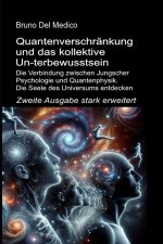 Quantenverschränkung und das kollektive Un-terbewusstsein. Zweite Ausgabe stark erweitert