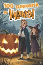 100 Curiosità di Halloween
