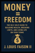 Money = Freedom