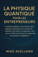 LA PHYSIQUE QUANTIQUE POUR LES ENTREPRENEURS