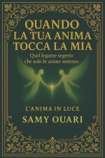 Quando la tua anima tocca la mia