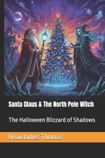 Santa Claus & The North Pole Witch