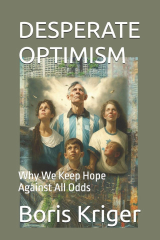 DESPERATE OPTIMISM
