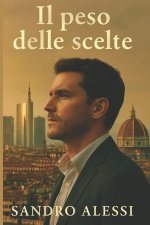 Il peso delle scelte