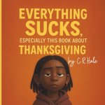 Everything Sucks,Especially This Book about Thanksgiving