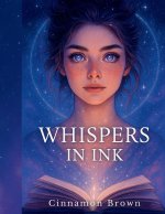 Whispers in Ink