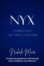 Nyx - Embracing the Night Mother