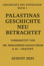 PALASTINAS GESCHICHTE NEU BETRACHTET