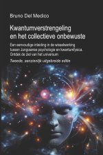 Kwantumverstrengeling en het collectieve onbewuste. Tweede, aanzienlijk uitgebreide editie