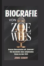 BIOGRAFIE VON ZOE WEES