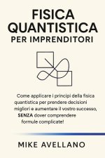 FISICA QUANTISTICA PER IMPRENDITORI