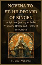 NOVENA TO ST. HILDEGARD OF BINGEN