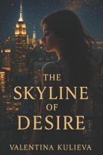 The Skyline of Desire