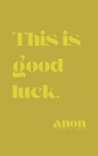 This is good luck.