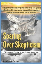 Soaring Over Skepticism