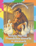 Święty Marcin - Prawdziwa historia w obrazach