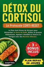 DÉTOX DU CORTISOL - Le Protocole CORTI-RESET
