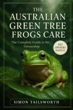 The Australian Green Tree Frog Care