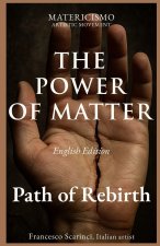 The power of matter