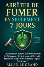 ARRÊTER DE FUMER EN SEULEMENT 7 JOURS