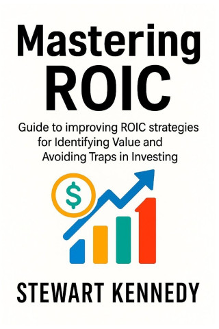 Mastering ROIC