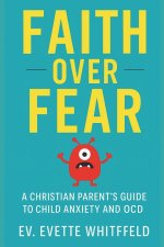 Faith Over Fear
