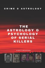 The Astrology and Psychology of Serial Killers