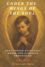 Under the Wings of the Soul