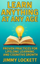 Learn Anything at Any Age