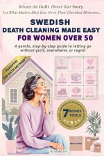Swedish Death Cleaning Made Easy for Women Over 50