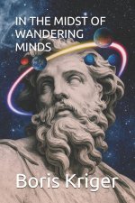 IN THE MIDST OF WANDERING MINDS