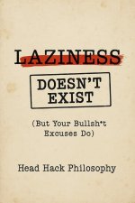 Laziness Doesn't Exist