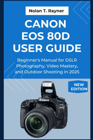 Canon EOS 80D User Guide