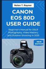 Canon EOS 80D User Guide
