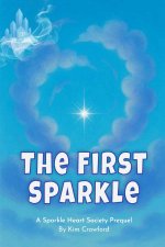 The First Sparkle
