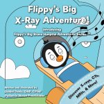Flippy's Big X-Ray Adventure!
