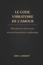 Le code vibratoire de l'amour