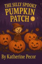 THE SILLY SPOOKY PUMPKIN PATCH