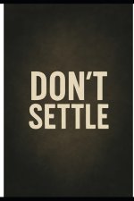 Don't Settle
