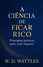 A Ciência de Ficar Rico
