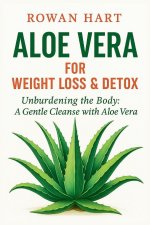 Aloe Vera for Weight Loss & Detox