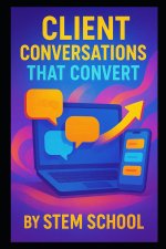 Client Conversations That Convert