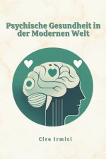 Psychische Gesundheit in der Modernen Welt