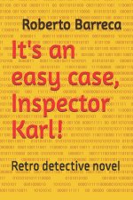 It's an easy case, Inspector Karl!