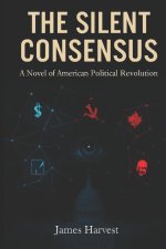 THE SILENT CONSENSUS