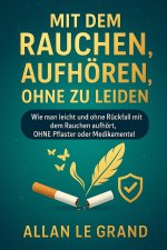 MIT DEM RAUCHEN AUFHÖREN, OHNE ZU LEIDEN
