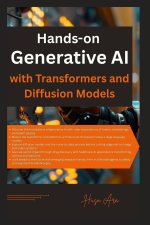 Hands-on Generative AI with Transformers and Diffusion Models