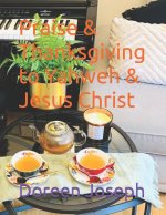 Praise & Thanksgiving to Yahweh & Jesus Christ